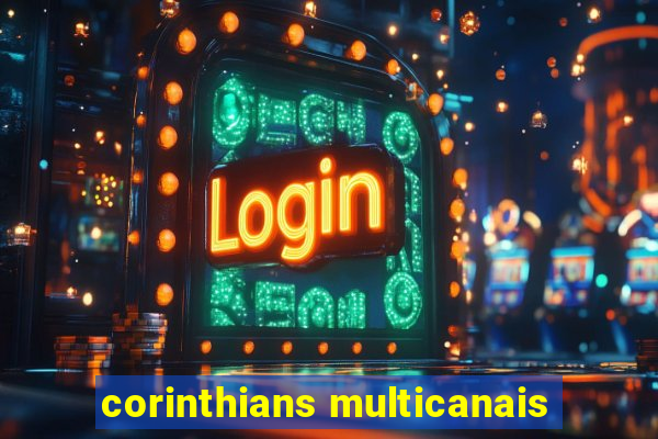 corinthians multicanais